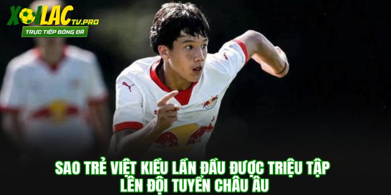 Sao trẻ 2009 Nguyễn Quốc Khải được triệu tập lên U17 Áo